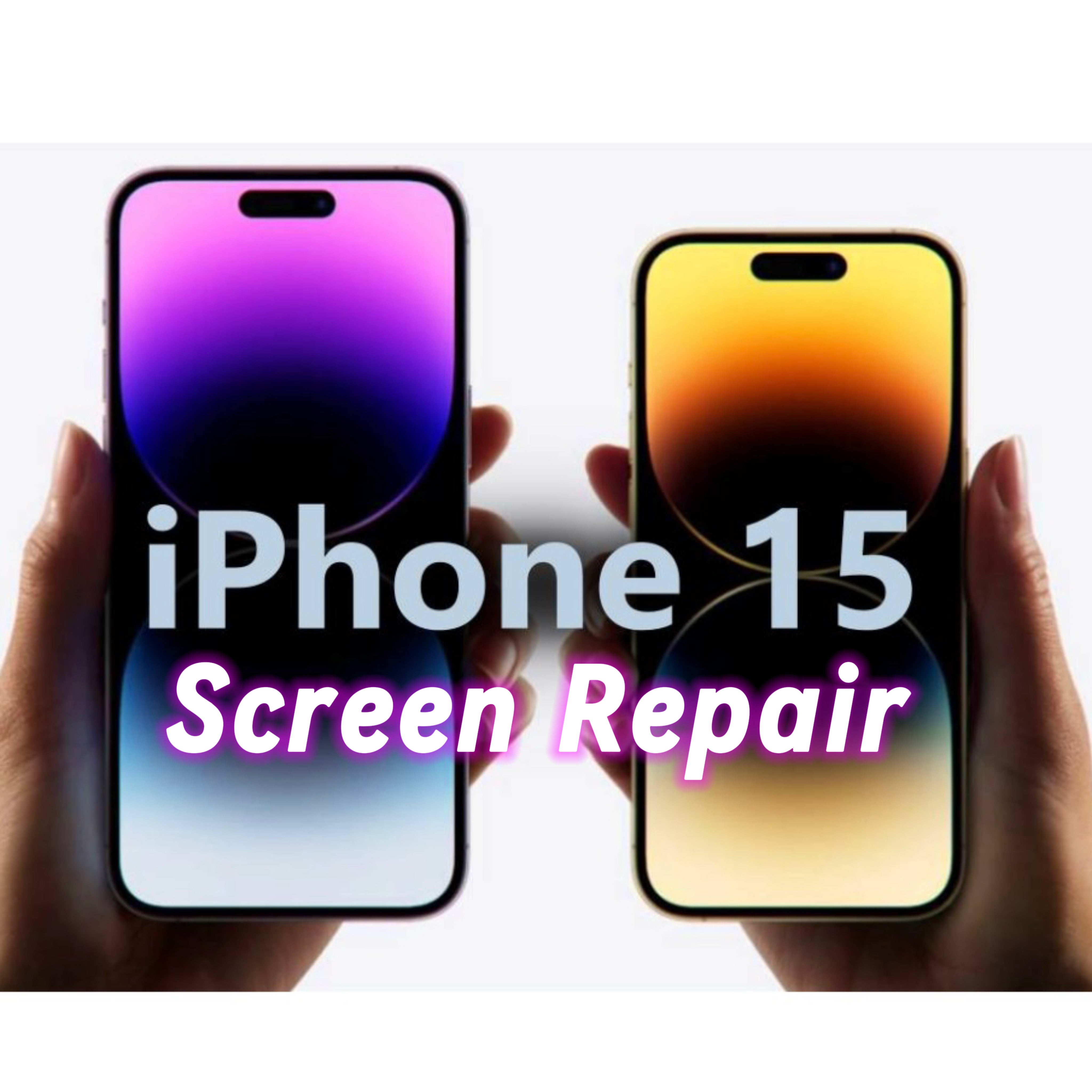 apple iPhone 15, 15 Plus, 15 Pro, 15 Pro Max Screen Repair